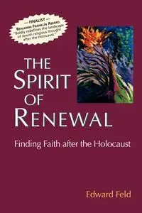 The Spirit of Renewal - Edward Feld Rabbi