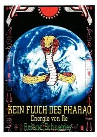 Kein Fluch des Pharao - Roland Schneider