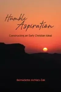 Humble Aspiration - Bernadette McNary-Zak