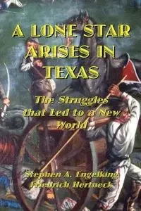 A LONE STAR ARISES IN TEXAS - Stephen A. Engelking