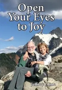 Open Your Eyes to Joy - Jeffrey Cline