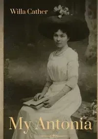 My Antonia - Willa Cather