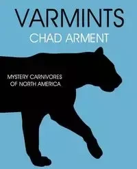 Varmints - Chad Arment