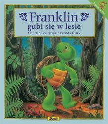 Franklin gubi się w lesie - Paulette Bourgeois, Patrycja Zarawska