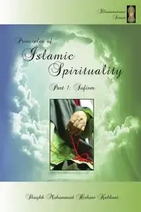 Principles of Islamic Spirituality, Part 1 - Kabbani Shaykh Muhammad Hisham