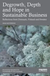 Degrowth, Depth and Hope in Sustainable Business - Nesterova Iana