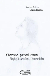 Wiersze przed snem. Wątpliwości Norwida - Maria Zofia Lewandowska