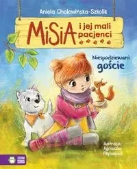 Misia i jej mali pacjenci. Niespodziewani goście - Aniela Cholewińska-Szkolik, Agnieszka Filipowska