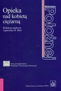 Opieka nad kobietą ciężarną - Bień Agnieszka M.