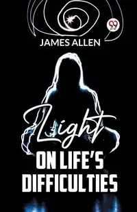 Light On Life'S Difficulties - Allen James