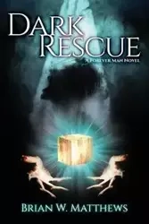 Dark Rescue - Matthews Brian W.
