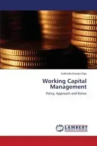 Working Capital Management - Kanaka Raju Kollimalla