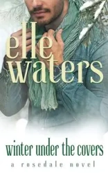 Winter Under the Covers - Waters Elle