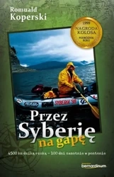 Przez Syberię na gapę - Romuald Koperski