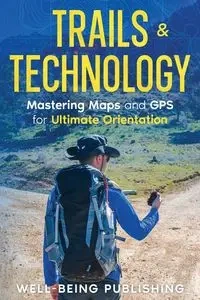 Trails & Technology - Publishing Well-Being