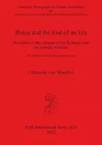 Butua and the End of an Era - van Waarden Catharina