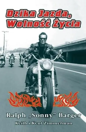 Dzika jazda, wolność życia - Ralph "Sonny" Barger