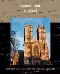 Letters from England - Elizabeth Davis Bancroft
