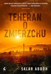 Teheran o zmierzchu - Salar Abdoh