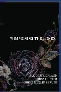 Summoning The Bones - Hunter Larisa