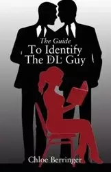 The Guide To Identify The DL Guy - Chloe Berringer