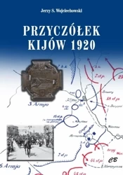 Przyczółek Kijów 1920 - Jerzy S. Wojciechowski