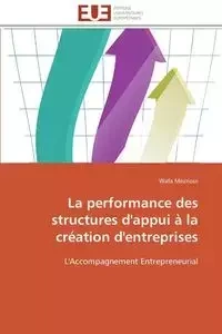 La performance des structures d'appui à la création d'entreprises - MEZRIOUI-W
