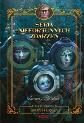 Seria niefortunnych zdarzeń T.11 Groźna grota - Lemony Snicket, Brett Helquist