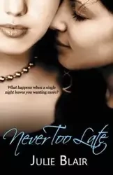 Never Too Late - Blair Julie