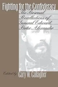 Fighting for the Confederacy - Gallagher Gary W.