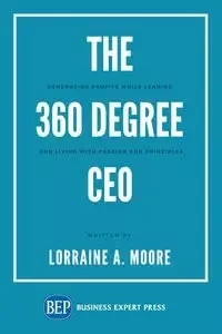 The 360 Degree CEO - Lorraine A. Moore
