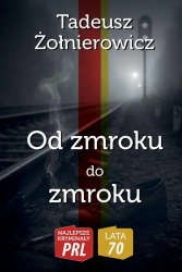 Od zmroku do zmroku - Tadeusz Żołnierowicz