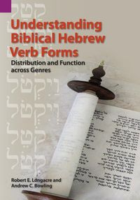 Understanding Biblical Hebrew Verb Forms - Robert Longacre