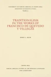 Traditionalism in the Works of Francisco de Quevedo y Villegas - Doris L. Baum