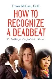 HOW TO RECOGNIZE A DEADBEAT - Emma McCain EdD