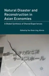 Natural Disaster and Reconstruction in Asian Economies - Yau Shuk-ting Kinnia