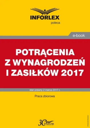 eBook POTRĄCENIA Z WYNAGRODZEŃ I ZASIŁKÓW po zmianie przepisów w 2017 r. - Dorota Brzeszczak-Zagrodzka