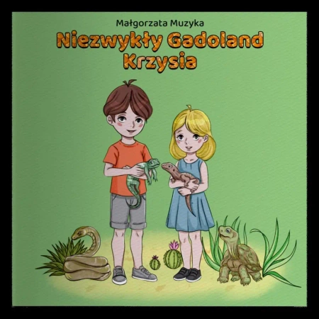 Niezwykły Gadoland Krzysia - Małgorzata Muzyka