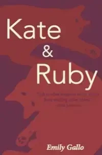 Kate & Ruby - Emily Gallo
