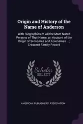 Origin and History of the Name of Anderson - American Publishers' Association