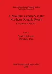 A Neolithic Cemetery in the Northern Dongola Reach - Salvatori Sandro