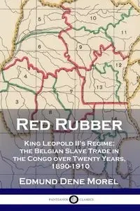 Red Rubber - Edmund Morel Dene