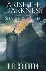 Shattered Steel - Crichton B.R.