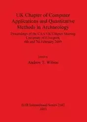 UK Chapter of Computer Applications and Quantitative Methods in Archaeology - Wilson Andrew T.