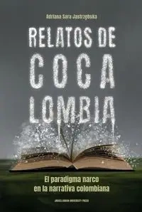 Relatos de Cocalombia - Adriana Sara Jastrzębska