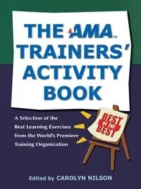 The AMA Trainers' Activity Book - Nilson Carolyn PH.D .