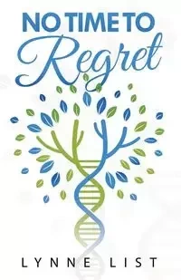 No Time to Regret - Lynne List