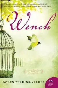 Wench - Perkins-Valdez Dolen