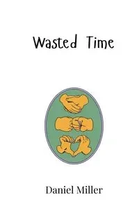 Wasted Time - Daniel Miller