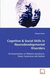 Cognitive & Social Skills in Neurodevelopmental Disorders - Porter Melanie